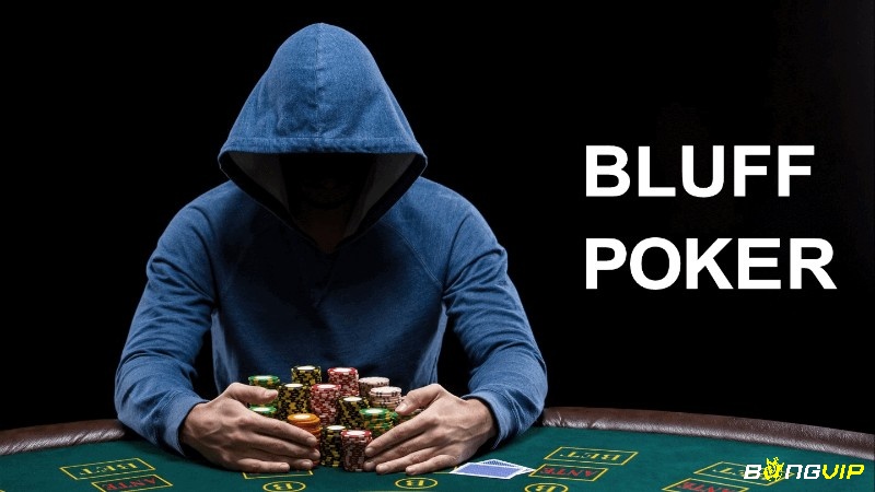 Khám phá Bluff là gì trong Poker cùng BONGVIP nhé!